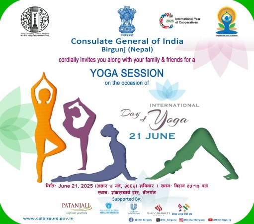 अन्तर्राष्ट्रिय योग दिवसको अवसरमा भारतीय महावाणिज्य दुतावास बीरगंज ले विभिन्न ठाउ, सहर मा अन्तरास्ट्रिय योग दिवस मनाउने भये को छ ।